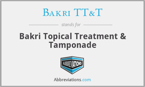 Bakri TT&T - Bakri Topical Treatment & Tamponade